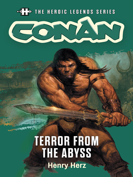 Title details for Conan: Terror from the Abyss by Henry Herz - Available